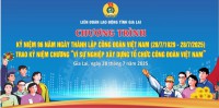 Liên đoàn Lao động tỉnh Gia Lai long trọng tổ chức Chương trình kỷ niệm 96 năm Ngày thành lập Công đoàn Việt Nam